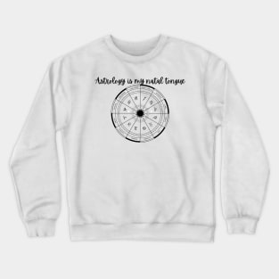 Astrology is my natal tongue Crewneck Sweatshirt